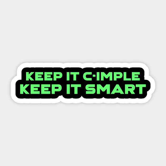 Keep It C-Imple Keep It Smart Programming Sticker by Furious Designs